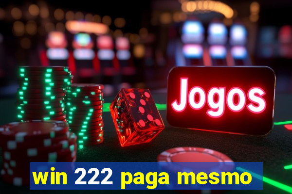 win 222 paga mesmo